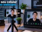 como usar o celular como webcam